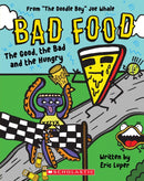 The Good, the Bad and the Hungry (Bad Food 2)-9781338749267
