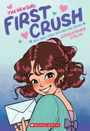 The New Girl: First Crush: A Graphic Novel (The New Girl