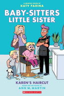 Karen''s Haircut: A Graphic Novel (Baby-Sitters Little Sister
