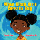 When Black Girls Dream Big-9781338776201