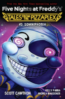 Somniphobia: An AFK Book (Five Nights at Freddy''s: Tales from the Pizzaplex