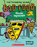 Bad Food 3: Mission Impastable-9781338835427