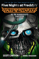 The Bobbiedots Conclusion: An AFK Book (Five Nights at Freddy''s: Tales from the Pizzaplex