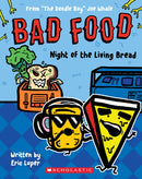 Bad Food 5: Night of the Living Bread-9781338859171