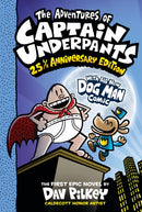 The Adventures of Captain Underpants (Now With a Dog Man Comic!): 25 1/2 Anniversary Edition