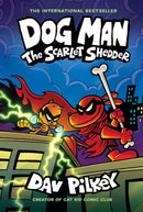 Dog Man: The Scarlet Shedder: A Graphic Novel (Dog Man