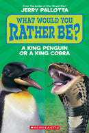What Would You Rather Be? A King Penguin or a King Cobra?