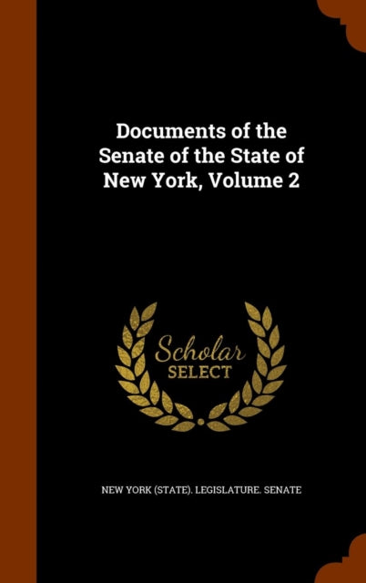 Documents of the Senate of the State of New York, Volume 2-9781344133272