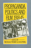 Propaganda, Politics and Film, 1918–45