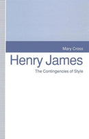 Henry James : The Contingencies of Style-9781349226634