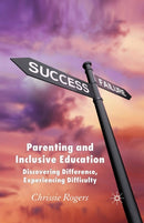 Parenting and Inclusive Education : Discovering Difference, Experiencing Difficulty-9781349285044