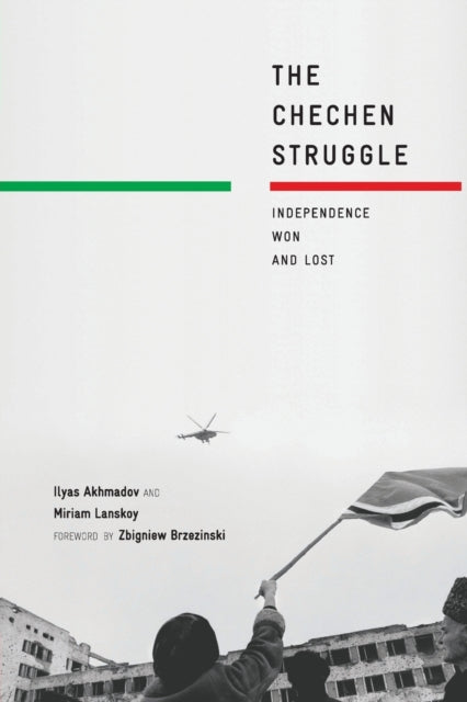 The Chechen Struggle : Independence Won and Lost-9781349289745
