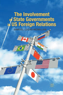 The Involvement of State Governments in US Foreign Relations-9781349295012