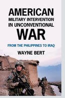 American Military Intervention in Unconventional War : From the Philippines to Iraq-9781349298266