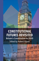Constitutional Futures Revisited : Britain's Constitution to 2020-9781349306220