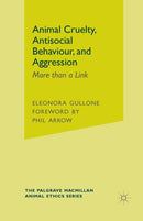 Animal Cruelty, Antisocial Behaviour, and Aggression : More than a Link-9781349316151