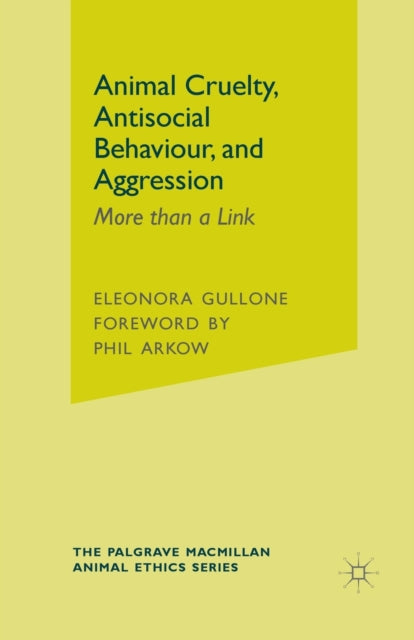 Animal Cruelty, Antisocial Behaviour, and Aggression : More than a Link-9781349316151