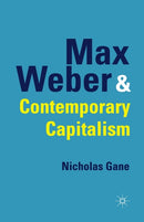 Max Weber and Contemporary Capitalism-9781349317745
