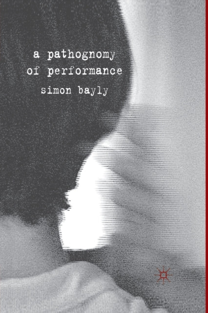 A Pathognomy of Performance-9781349322770