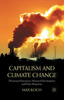 Capitalism and Climate Change : Theoretical Discussion, Historical Development and Policy Responses-9781349323289