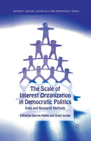 The Scale of Interest Organization in Democratic Politics : Data and Research Methods-9781349329618