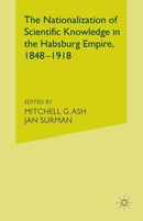 The Nationalization of Scientific Knowledge in the Habsburg Empire, 1848-1918