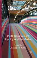 LGBT Transnational Identity and the Media-9781349336746