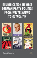 Reunification in West German Party Politics From Westbindung to Ostpolitik-9781349337323