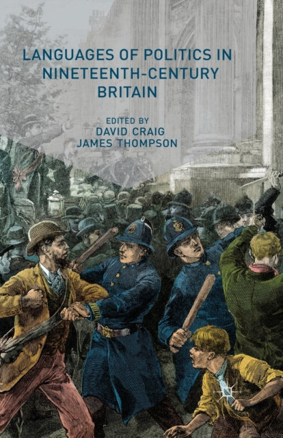 Languages of Politics in Nineteenth-Century Britain-9781349338436