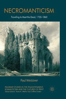 Necromanticism : Traveling to Meet the Dead, 1750-1860-9781349338573