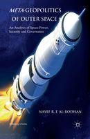 Meta-Geopolitics of Outer Space : An Analysis of Space Power, Security and Governance-9781349339679