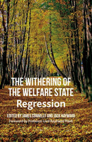 The Withering of the Welfare State : Regression-9781349340750