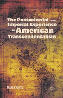 The Postcolonial and Imperial Experience in American Transcendentalism-9781349341825
