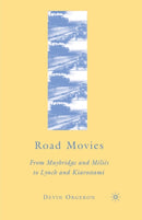 Road Movies : From Muybridge and Melies to Lynch and Kiarostami-9781349370665