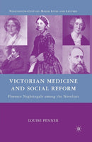 Victorian Medicine and Social Reform : Florence Nightingale among the Novelists-9781349379552