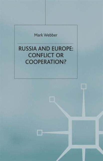Russia and Europe: Conflict or Cooperation?-9781349407590