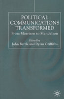 Political Communications Transformed : From Morrison to Mandelson-9781349417254
