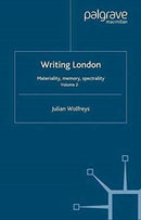 Writing London : Volume 2: Materiality, Memory, Spectrality-9781349422906