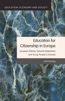 Education for Citizenship in Europe : European Policies, National Adaptations and Young People's Attitudes-9781349437344