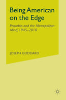 Being American on the Edge : Penurbia and the Metropolitan Mind, 1945-2010-9781349437535