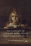 The Concept of Literary Application : Readers' Analogies from Text to Life-9781349442256