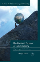 The Political Process of Policymaking : A Pragmatic Approach to Public Policy-9781349467440