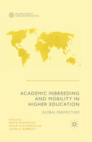 Academic Inbreeding and Mobility in Higher Education : Global Perspectives-9781349498871