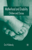 Motherhood and Disability : Children and Choices-9781349509645