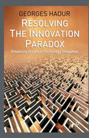Resolving the Innovation Paradox : Enhancing Growth in Technology Companies-9781349512843
