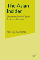 The Asian Insider : Unconventional Wisdom for Asian Business-9781349512881