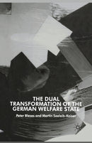 The Dual Transformation of the German Welfare State-9781349513758