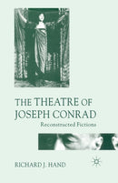 The Theatre of Joseph Conrad : Reconstructed Fictions-9781349514373