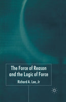 The Force of Reason and the Logic of Force-9781349516711