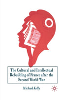 The Cultural and Intellectual Rebuilding of France After the Second World War-9781349516841